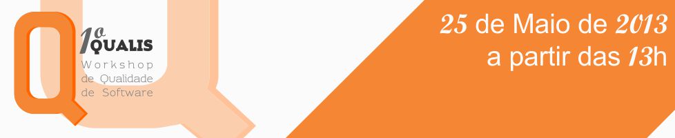 Saiba mais sobre o 1� Workshop de Qualidade de Software - Qualis